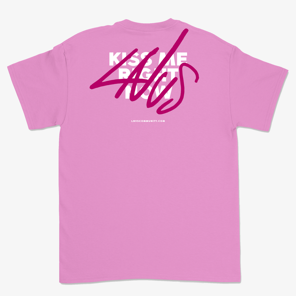 KISS ME RIGHT NOW T-SHIRT ROSE